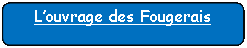 Rectangle � coins arrondis: L�ouvrage des Fougerais