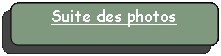 Rectangle à coins arrondis: Suite des photos
