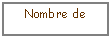Zone de Texte: Nombre de 