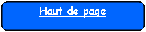 Rectangle&nbsp;: coins arrondis: Haut de page