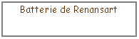 Zone de Texte: Batterie de Renansart