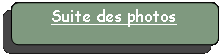 Rectangle à coins arrondis: Suite des photos